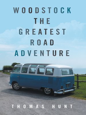cover image of Woodstock       the Greatest Road Adventure